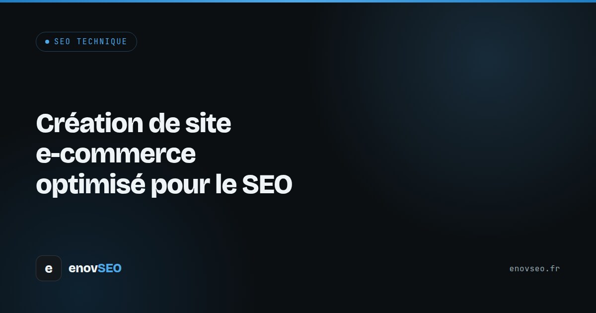 Couverture de l article : Création de site e-commerce optimisé pour le SEO