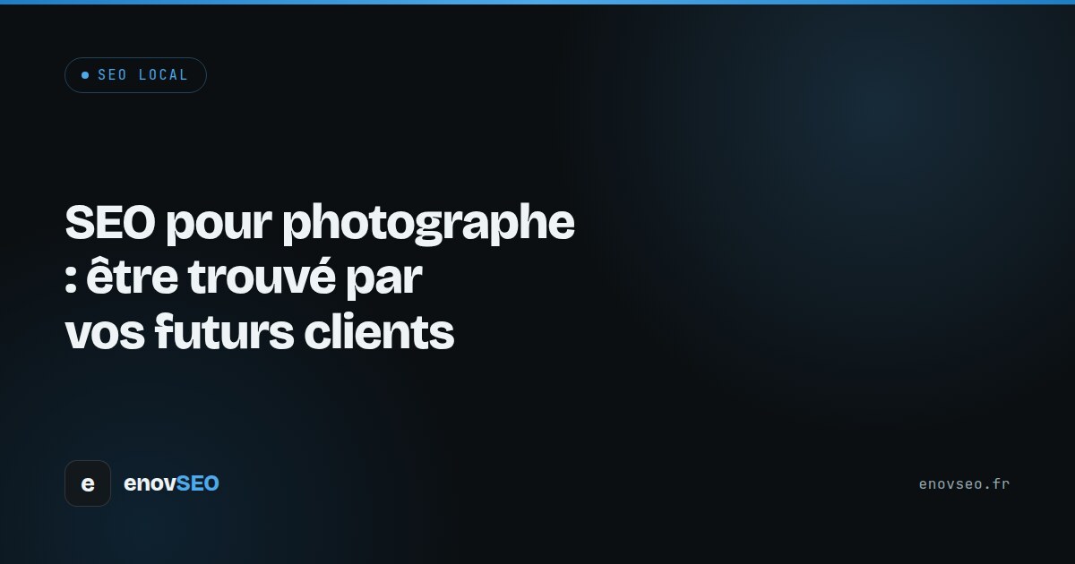 Couverture de l article : SEO pour photographe : être trouvé par vos futurs clients