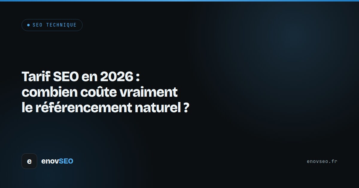 Couverture de l article : Tarif SEO en 2026, combien coûte vraiment le référencement naturel
