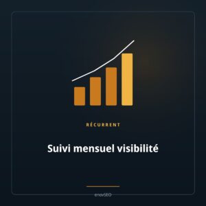 Barres croissantes ambre, illustrant le suivi mensuel de visibilite
